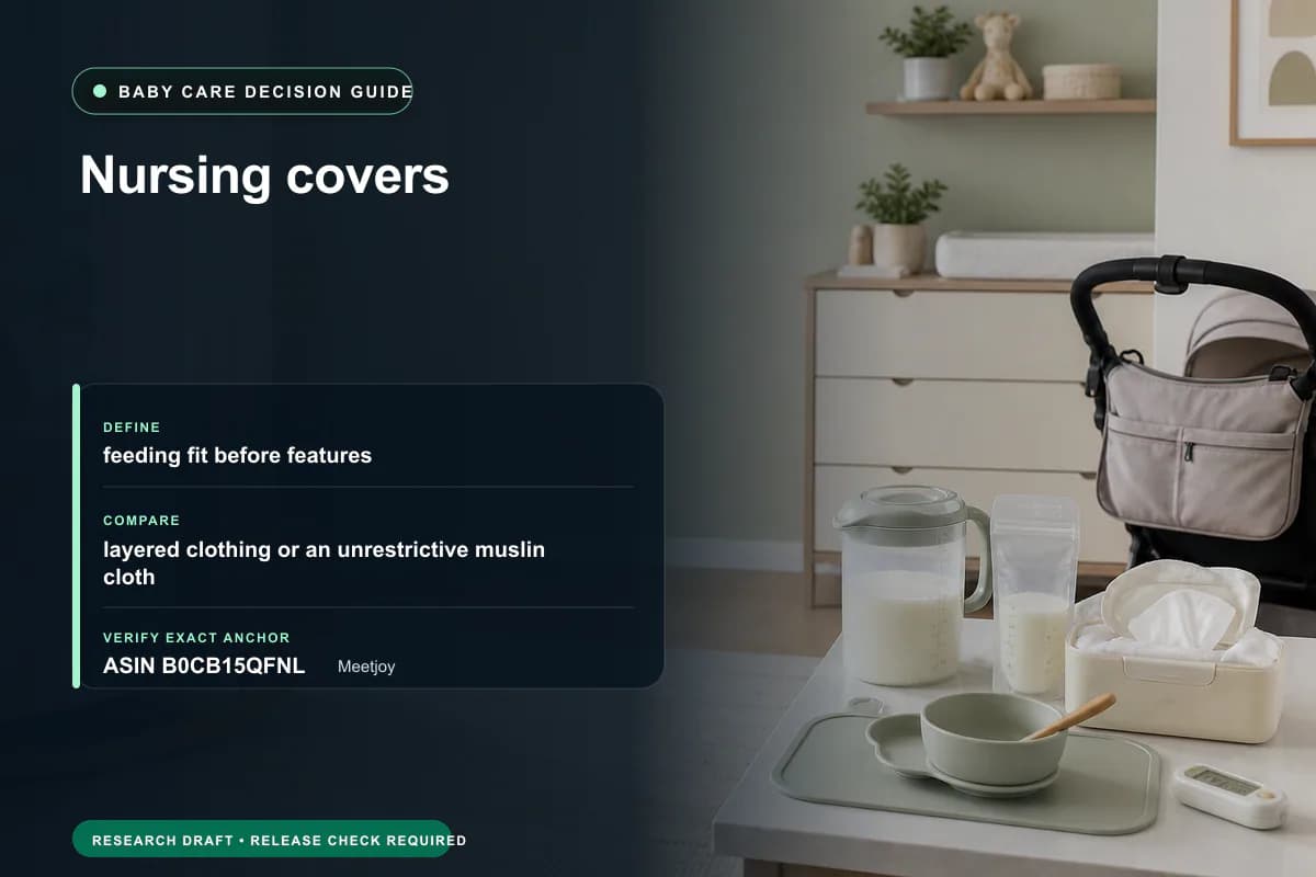 Editorial buying worksheet for nursing covers showing fit, compatibility, ownership checks, and the simpler alternative